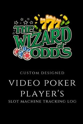 Book cover for Video Poker Player's Slot Machine Tracking Log Wizard of Odds