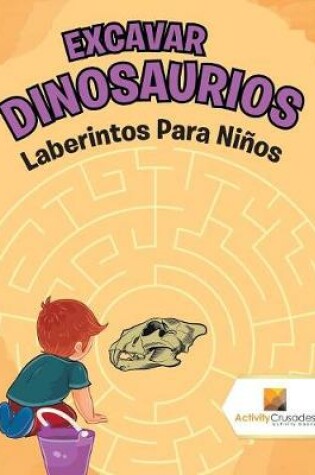 Cover of Excavar Dinosaurios