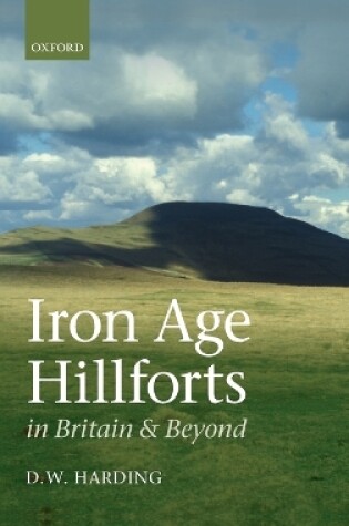 Cover of Iron Age Hillforts in Britain and Beyond