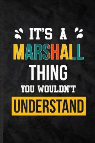 Cover of It's a Marshall Thing You Wouldn't Understand