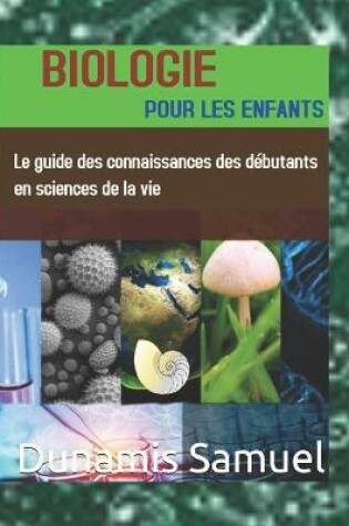 Cover of Biologie Pour Les Enfants