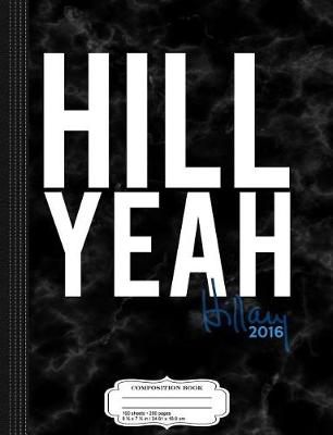 Book cover for Hillary Hill Yeah Composition Notebook