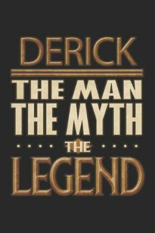 Cover of Derick The Man The Myth The Legend