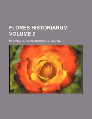 Book cover for Flores Historiarum Volume 2