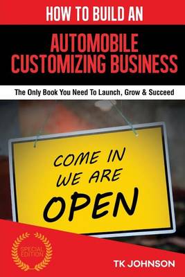 Book cover for How to Build an Automobile Customizing Business (Special Edition)