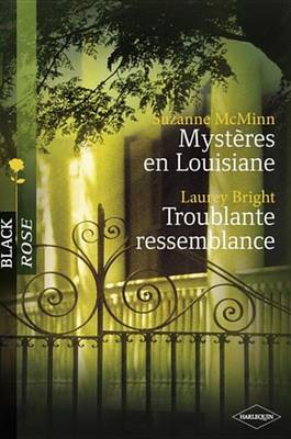 Book cover for Mysteres En Louisiane - Troublante Ressemblance (Harlequin Black Rose)