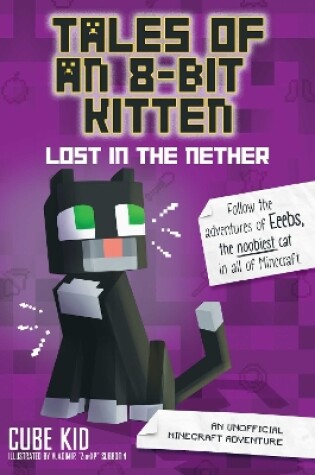 Cover of Tales of an 8-Bit Kitten: Lost in the Nether