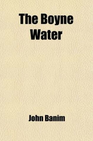 Cover of The Boyne Water (Volume 1); A Tale