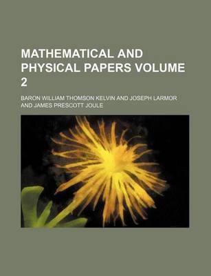 Book cover for Mathematical and Physical Papers Volume 2