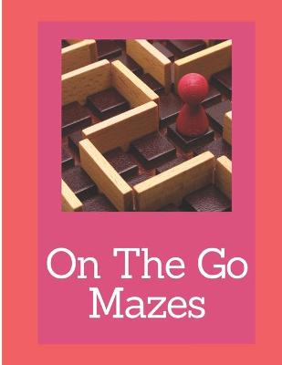 Book cover for On The Go Mazes