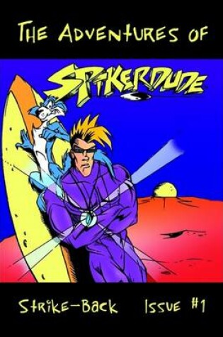 Cover of The Adventures of Spiker-Dude