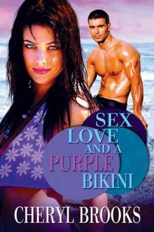 Cover of Sex, Love, and a Purple Bikini