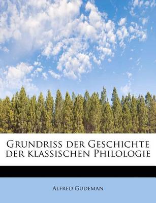 Book cover for Grundriss Der Geschichte Der Klassischen Philologie