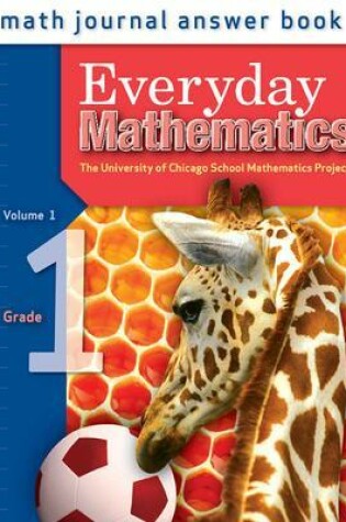 Cover of Everyday Mathematics, Grade 1, Journal Answers Teacher Book Volume 1