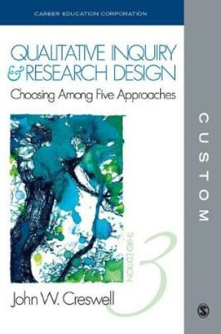 Cover of Custom: Cec Edition Qualitative Inquiry and Research Design 3e