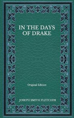 Book cover for In the Days of Drake - Original Edition