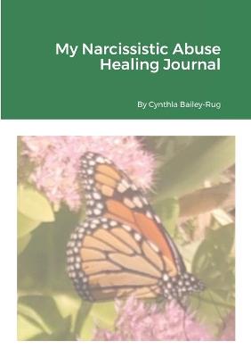 Book cover for My Narcissistic Abuse Healing Journal