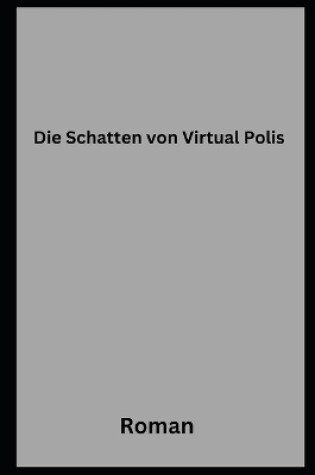 Cover of Die Schatten von Virtuopolis