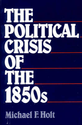 Book cover for The Political Crisis of the 1850s