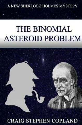 Cover of The Binomial Asteroid Problem -- LARGE PRINT