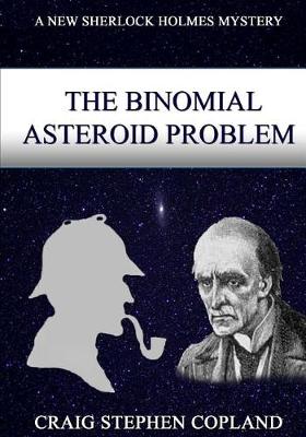 Cover of The Binomial Asteroid Problem -- LARGE PRINT