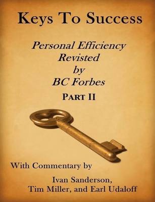 Book cover for Keys to Success - Personal Efficiency Revisited by BC Forbes - Part II