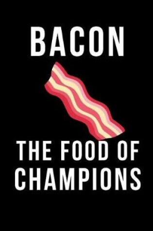 Cover of Bacon the Food of Champions