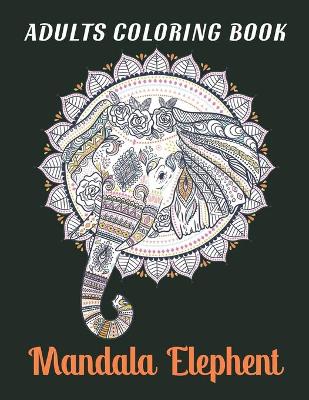 Book cover for Adults Coloring Book Mandala Elephent