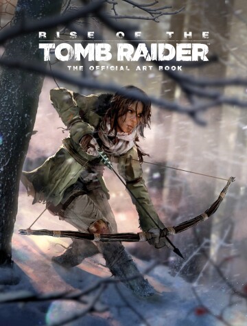 Book cover for Rise of the Tomb Raider, The Official Art Book