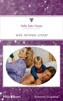 Cover of Wife, Mother...Lover?