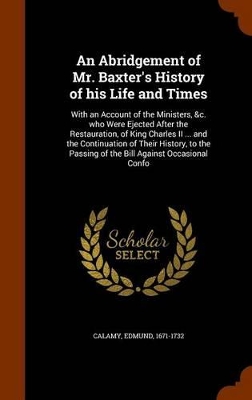 Book cover for An Abridgement of Mr. Baxter's History of His Life and Times