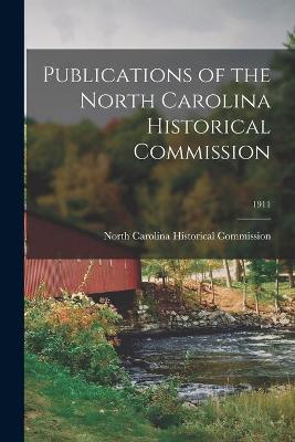 Cover of Publications of the North Carolina Historical Commission; 1911