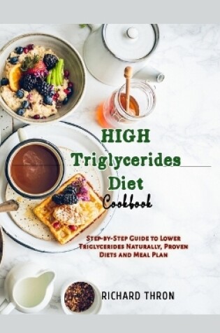 Cover of High Triglycerides Diet Cookbook