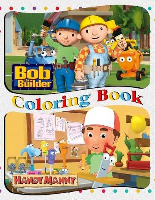 Book cover for Bob the Builder & Handy Manny Coloring Book