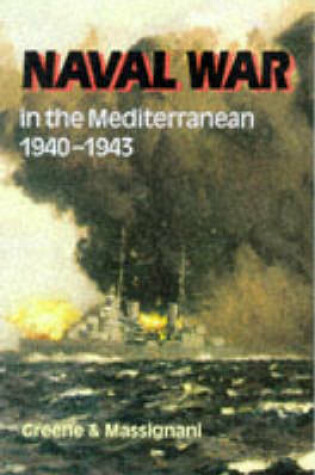 Cover of The Naval War in the Mediterranean 1940-1943