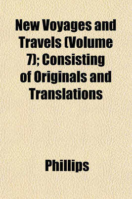 Book cover for New Voyages and Travels (Volume 7); Consisting of Originals and Translations