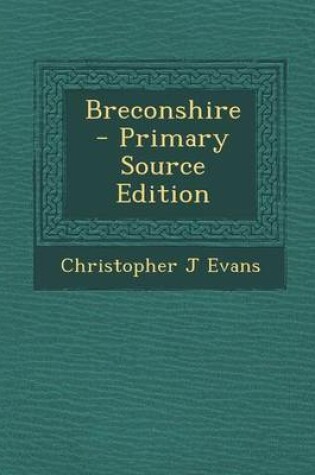 Cover of Breconshire - Primary Source Edition