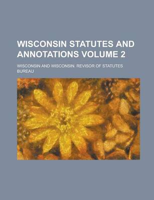 Book cover for Wisconsin Statutes and Annotations Volume 2