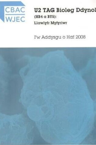 Cover of U2 TAG Bioleg Ddynol (HB4 a BY5) - Llawlyfr Myfyriwr