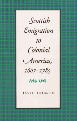 Book cover for Scottish Emigration to Colonial America, 1607-1785