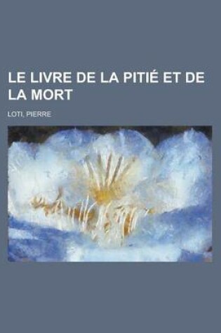 Cover of Le Livre de la Pitie Et de la Mort