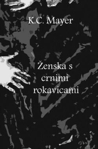 Cover of Zenska S Crnimi Rokavicami