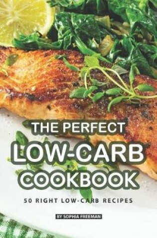 Cover of The Perfect Low-Carb Cookbook