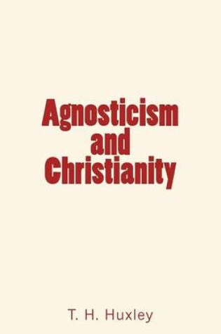 Cover of Agnosticism and Christianity
