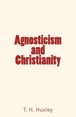 Book cover for Agnosticism and Christianity