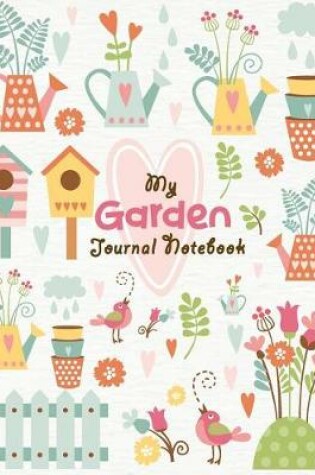 Cover of My Garden Journal Notebook
