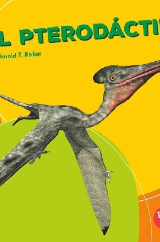 Cover of El Pterod�ctilo (Pterodactyl)