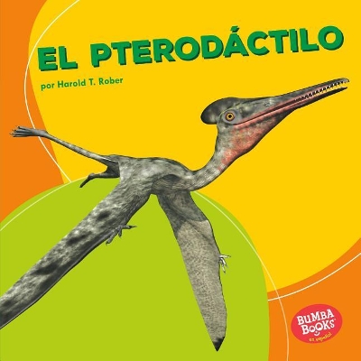 Cover of El Pterod�ctilo (Pterodactyl)