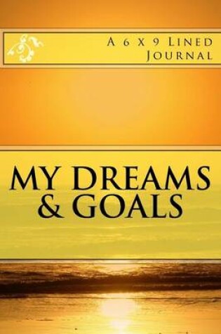 Cover of My Dreams & Goals