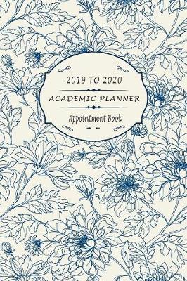 Book cover for Academic Planner Appointment Book 2019 - 2020 Blue Floral design